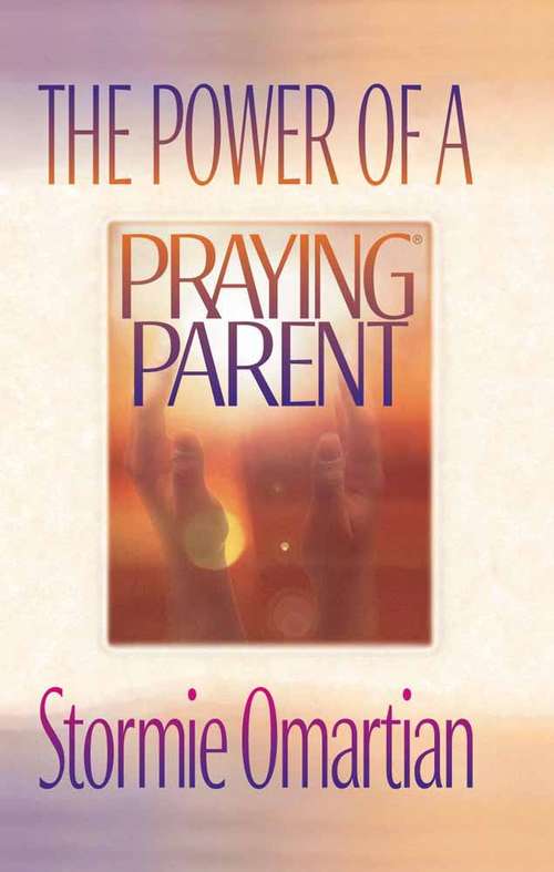 Book cover of The Power of a Praying Parent