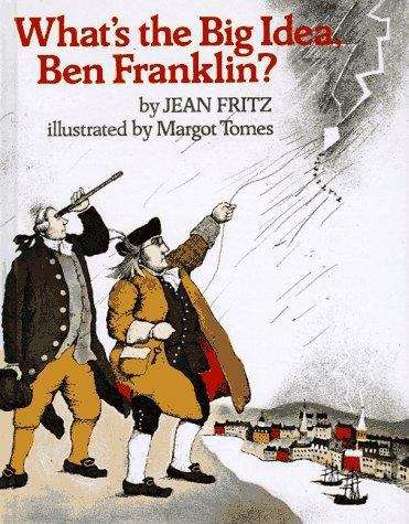 Book cover of What's the Big Idea, Ben Franklin?
