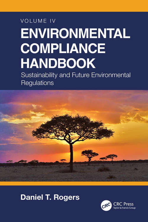 Environmental Compliance Handbook, Volume 4: Sustainability and Future Environmental Regulations