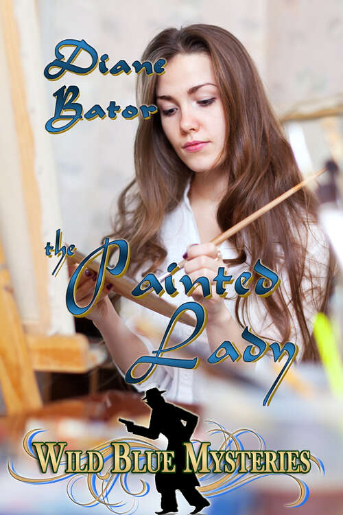 Book cover of The Painted Lady (Wild Blue Mysteries #4)