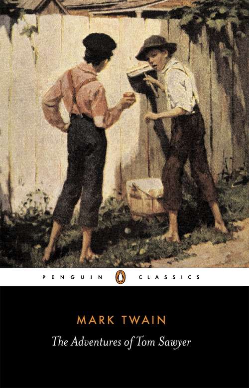 Book cover of The Adventures Of Tom Sawyer: Tom Sawyer Fiction, Action And Adventure