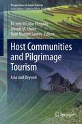 Host Communities and Pilgrimage Tourism: Asia and Beyond (Perspectives on Asian Tourism)