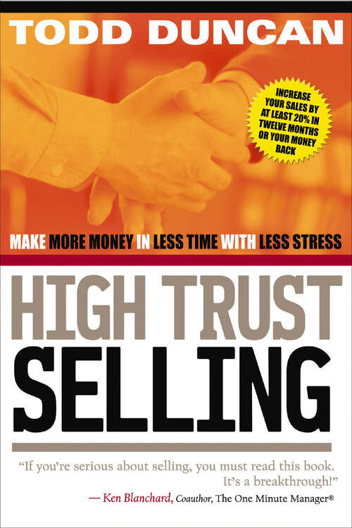Book cover of CU High Trust Selling: Make More Money in Less Time with Less Stress
