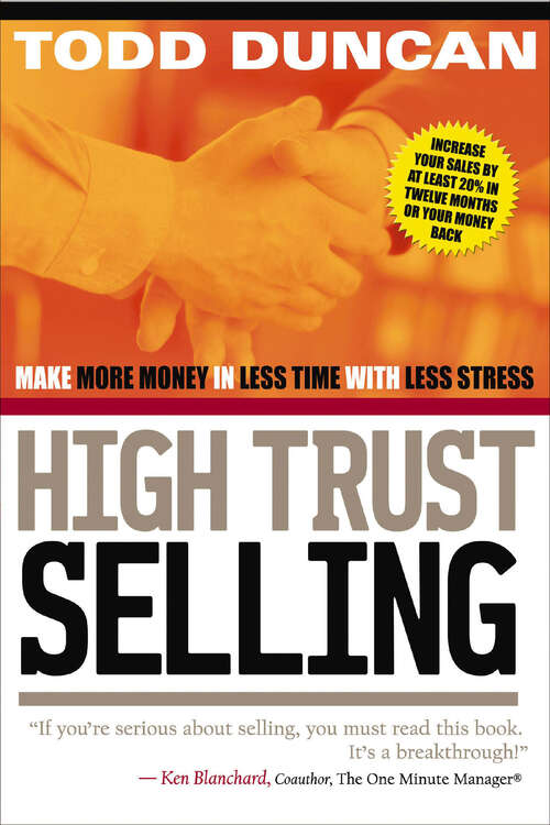 Book cover of High Trust Selling: Make More Money in Less Time with Less Stress
