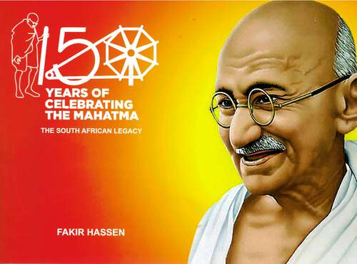 Book cover of 150 YEARS OF CELEBRATING THE MAHATMA