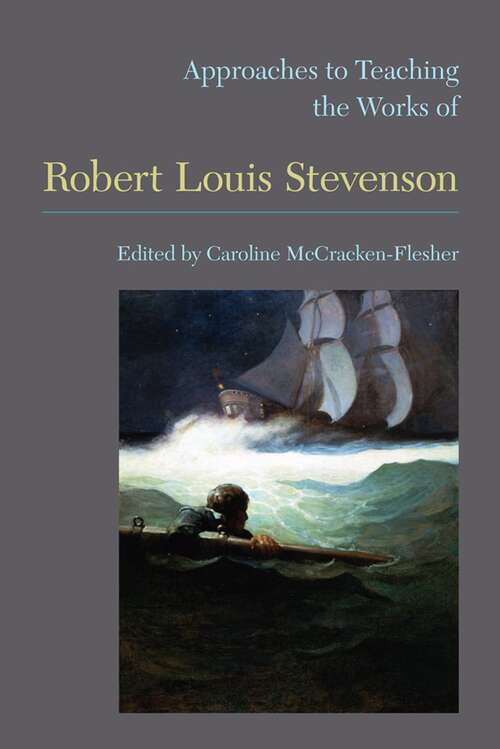 Book cover of Approaches to Teaching the Works of Robert Louis Stevenson (Approaches to Teaching World Literature #124)