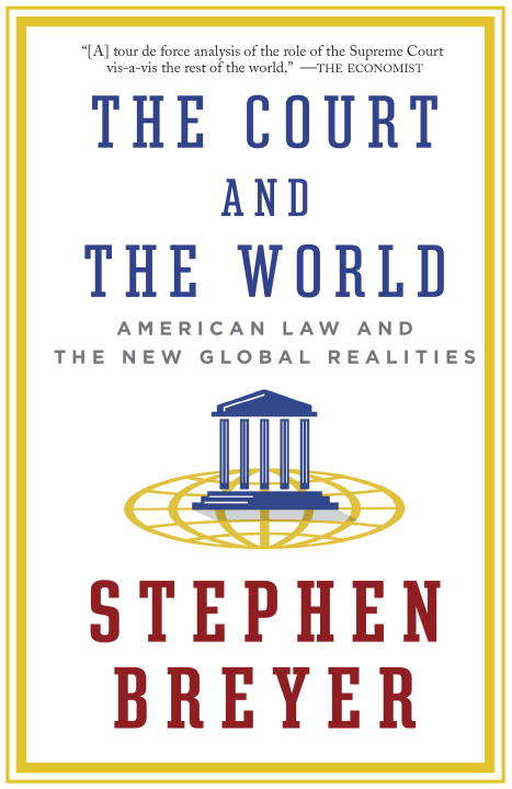 Book cover of The Court and the World: American Law and the New Global Realities