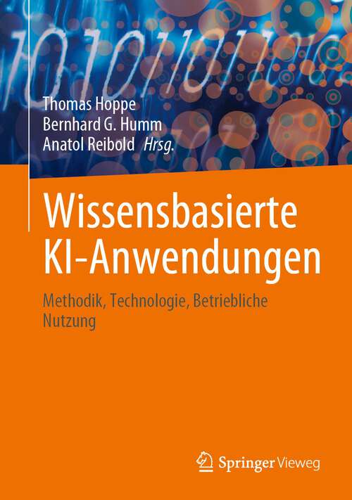 Book cover of Wissensbasierte KI-Anwendungen: Methodik, Technologie, Betriebliche Nutzung (1. Aufl. 2023)