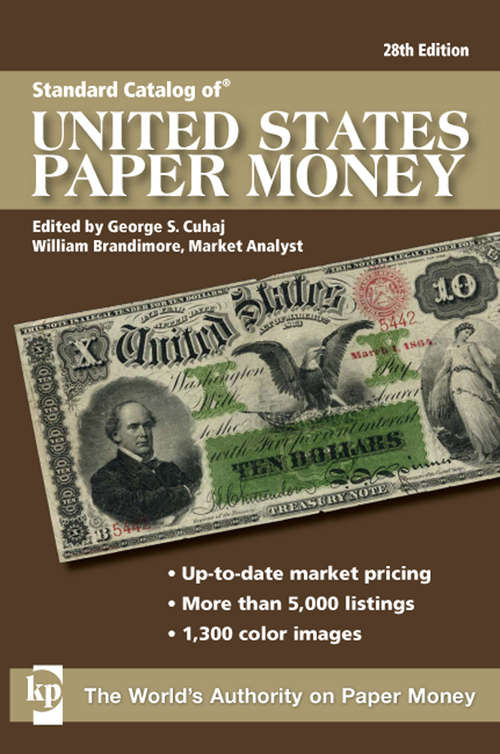 Book cover of Standard Catalog of® United States Paper Money: 28th Edition