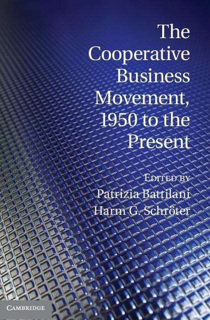 Book cover of The Cooperative Business Movement, 1950 to the Present