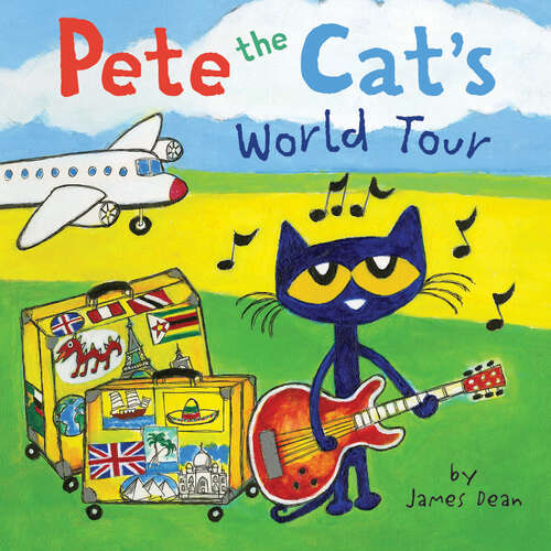 Book cover of Pete the Cat's World Tour (Pete the Cat)