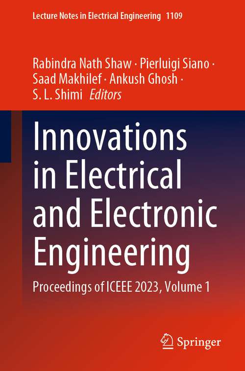 Book cover of Innovations in Electrical and Electronic Engineering: Proceedings of ICEEE 2023, Volume 1 (1st ed. 2024) (Lecture Notes in Electrical Engineering #1109)