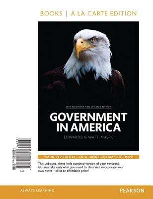 Book cover of Government in America: People, Politics, and Policy (2014 Elections and Updates, Sixteenth Edition)