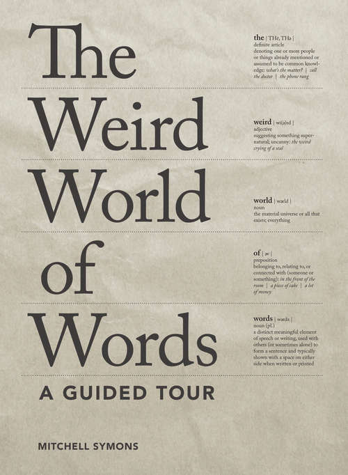 Book cover of The Weird World of Words: A Guided Tour