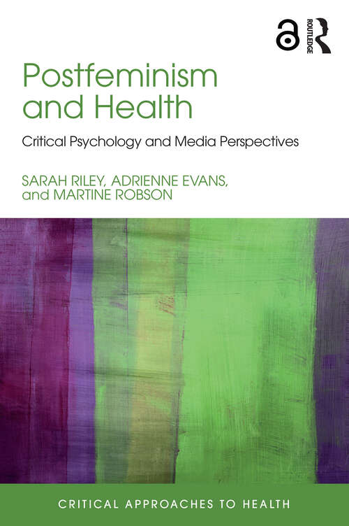 Book cover of Postfeminism and Health: Critical Psychology and Media Perspectives (Critical Approaches to Health)