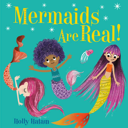 Book cover of Mermaids Are Real! (Mythical Creatures Are Real!)