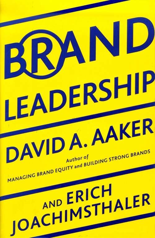 Book cover of Brand Leadership: Building Assets In An Information Economy