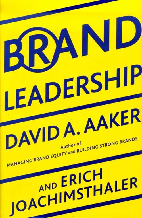 Book cover of Brand Leadership: Building Assets In an Information Economy