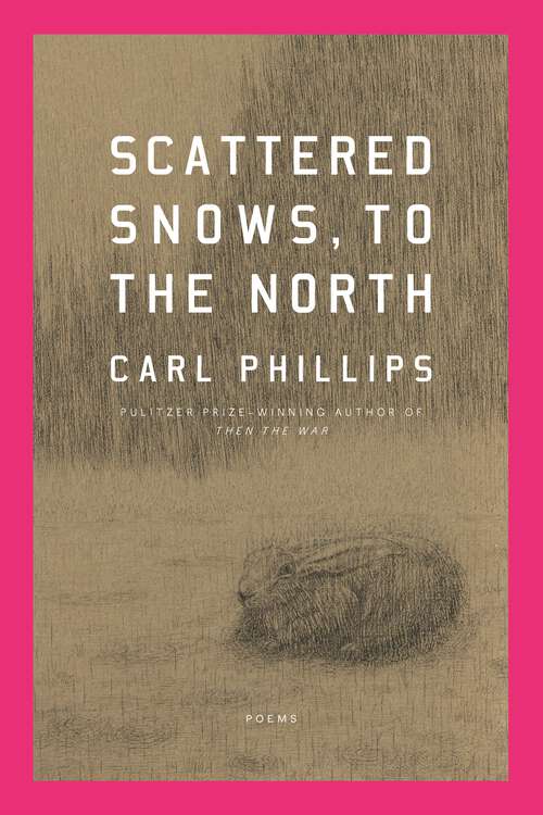 Book cover of Scattered Snows, to the North: Poems