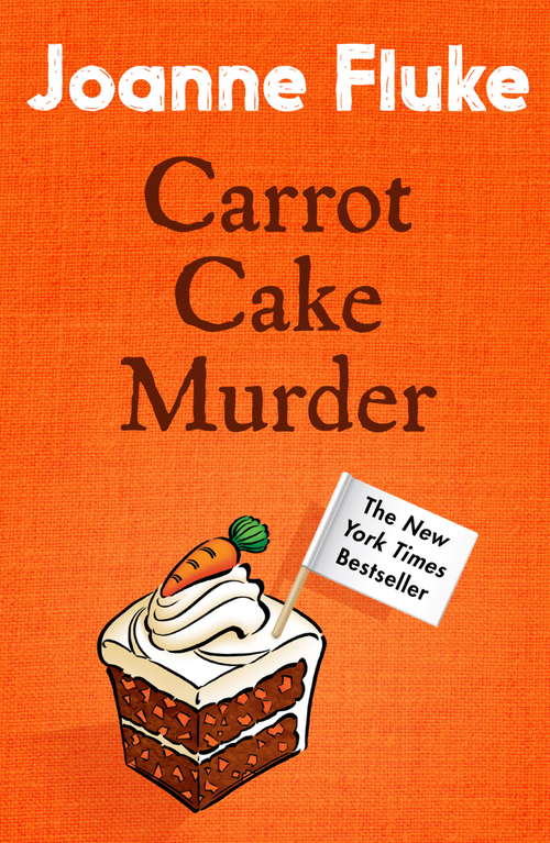 Book cover of Carrot Cake Murder: A deliciously decadent mystery (Hannah Swensen: No. 10)