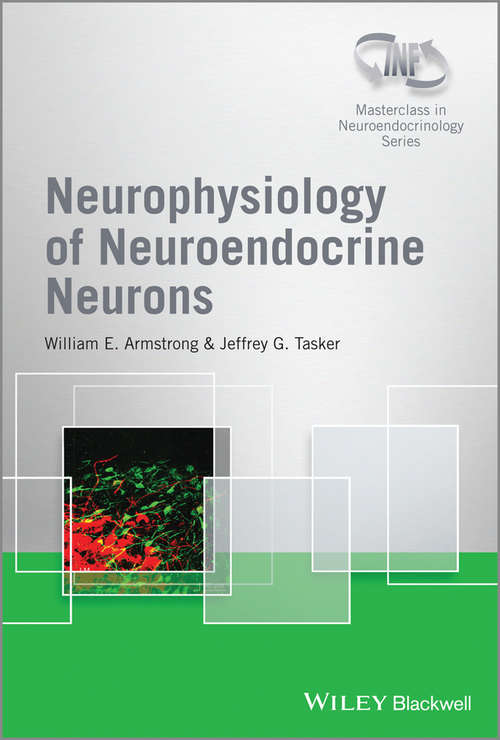 Book cover of Neurophysiology of Neuroendocrine Neurons