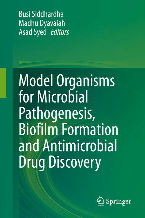 Book cover of Model Organisms for Microbial Pathogenesis, Biofilm Formation and Antimicrobial Drug Discovery (1st ed. 2020)
