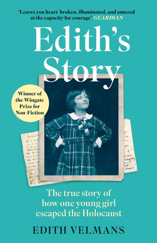 Book cover of Edith's Story: The true story of how one young girl escaped the Holocaust (Virago Modern Classics #822)