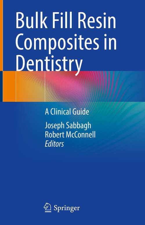 Cover image of Bulk Fill Resin Composites in Dentistry