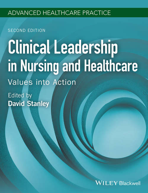 Book cover of Clinical Leadership in Nursing and Healthcare: Values into Action