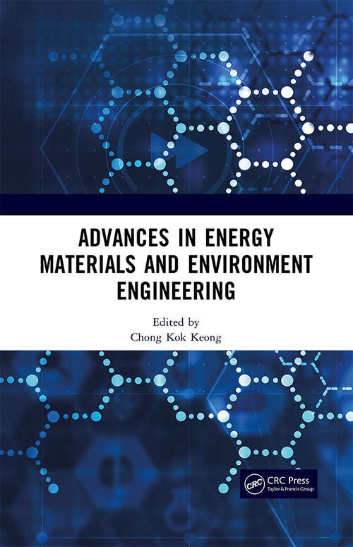 Advances in Energy Materials and Environment Engineering: Proceedings of the 8th International Conference on Energy Materials and Environment Engineering (ICEMEE 2022), Zhangjiajie, China, 22–24 April 2022