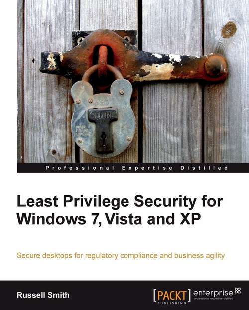 Least Privilege Security for Windows 7, Vista and XP