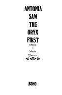 Book cover of Antonia Saw the Oryx First