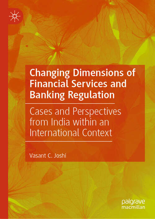 Book cover of Changing Dimensions of Financial Services and Banking Regulation: Cases and Perspectives from India within an International Context