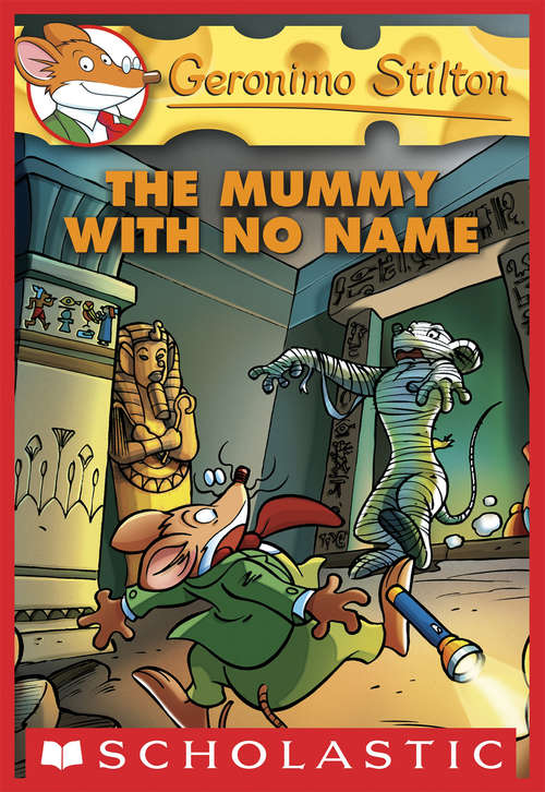 Book cover of The Mummy with No Name: The Mummy With No Name (Geronimo Stilton #26)