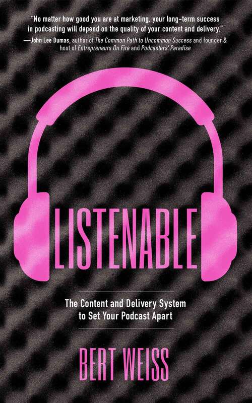 Book cover of Listenable: The Content And Delivery System To Set Your Podcast Apart (G - Reference,information And Interdisciplinary Subjects Ser.)