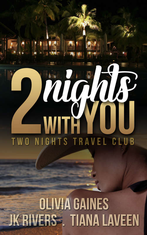 Book cover of 2 Nights With You: Two Nights Travel Club