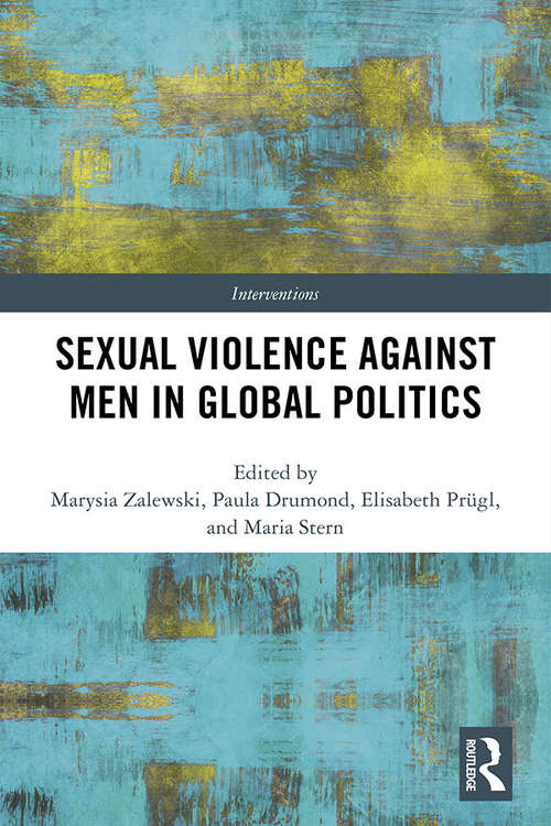 Sexual Violence Against Men in Global Politics (Interventions)
