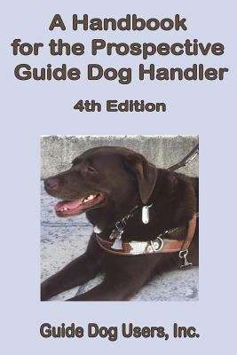 Book cover of A Handbook for the Prospective Guide Dog Handler