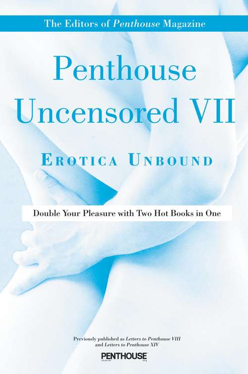 Book cover of Penthouse Uncensored VII: Erotica Unbound
