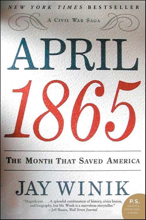 Book cover of April 1865: The Month That Saved America (Civil War Sagas)
