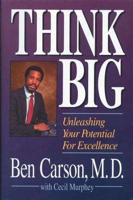 Book cover of Think Big: Unleashing Your Potential for Excellence