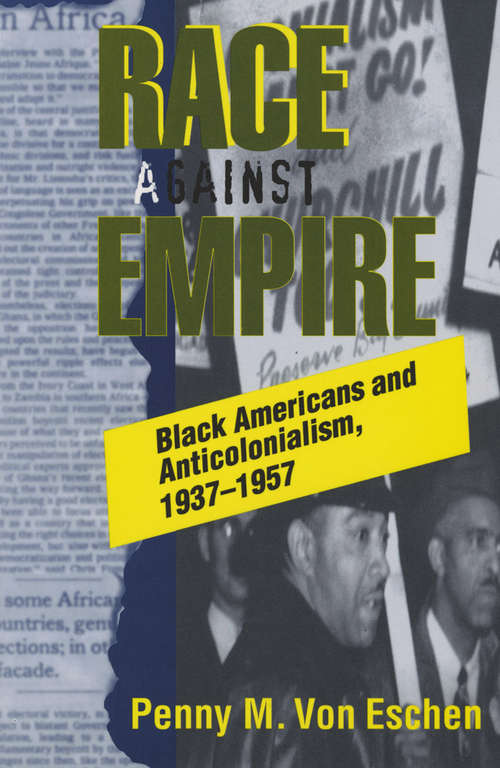 Book cover of Race against Empire: Black Americans and Anticolonialism, 1937–1957