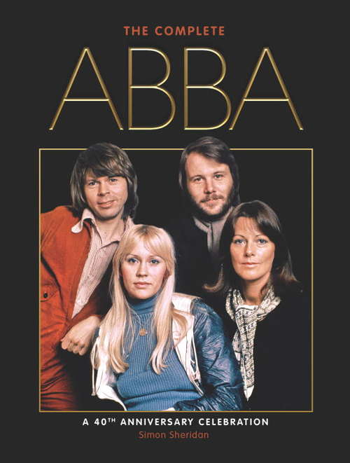 Book cover of The Complete ABBA (40th Anniversary Edition)