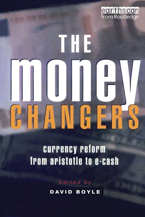 The Money Changers: Currency Reform from Aristotle to E-Cash