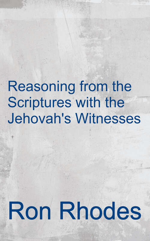 Book cover of Reasoning From The Scriptures With The Jehovah's Witnesses