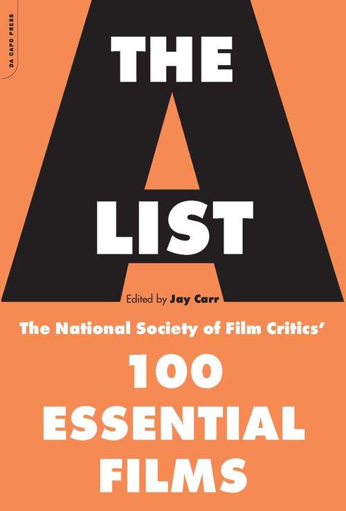 Book cover of The A List: The National Society Of Film Critics' 100 Essential Films