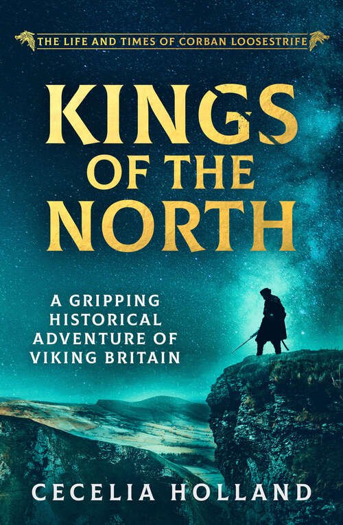 Book cover of Kings of the North (Digital Original) (The Life and Times of Corban Loosestrife)