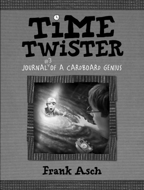 Book cover of Time Twister: Journal #3 of a Cardboard Genius