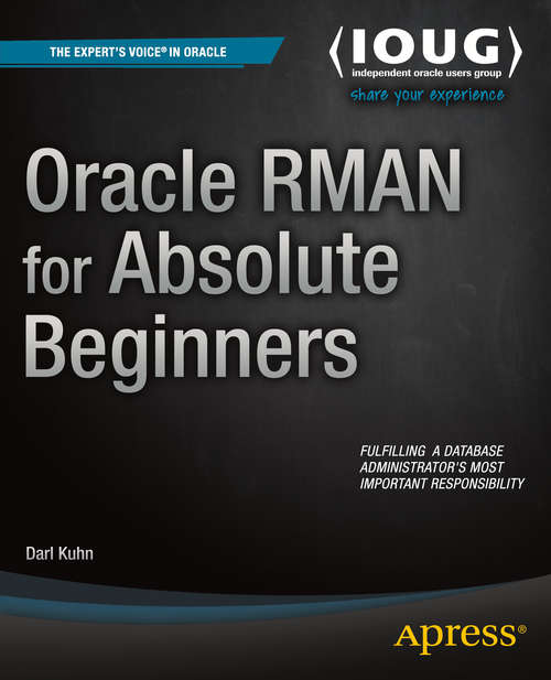 Book cover of Oracle RMAN for Absolute Beginners