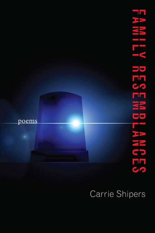 Book cover of Family Resemblances: Poems (Mary Burritt Christiansen Poetry Series)